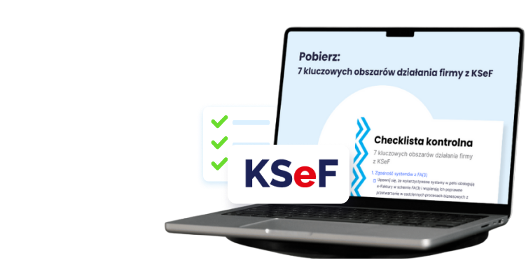 checklista KSeF: 7 kluczowych obszarów do działania z KSeF w firmie
