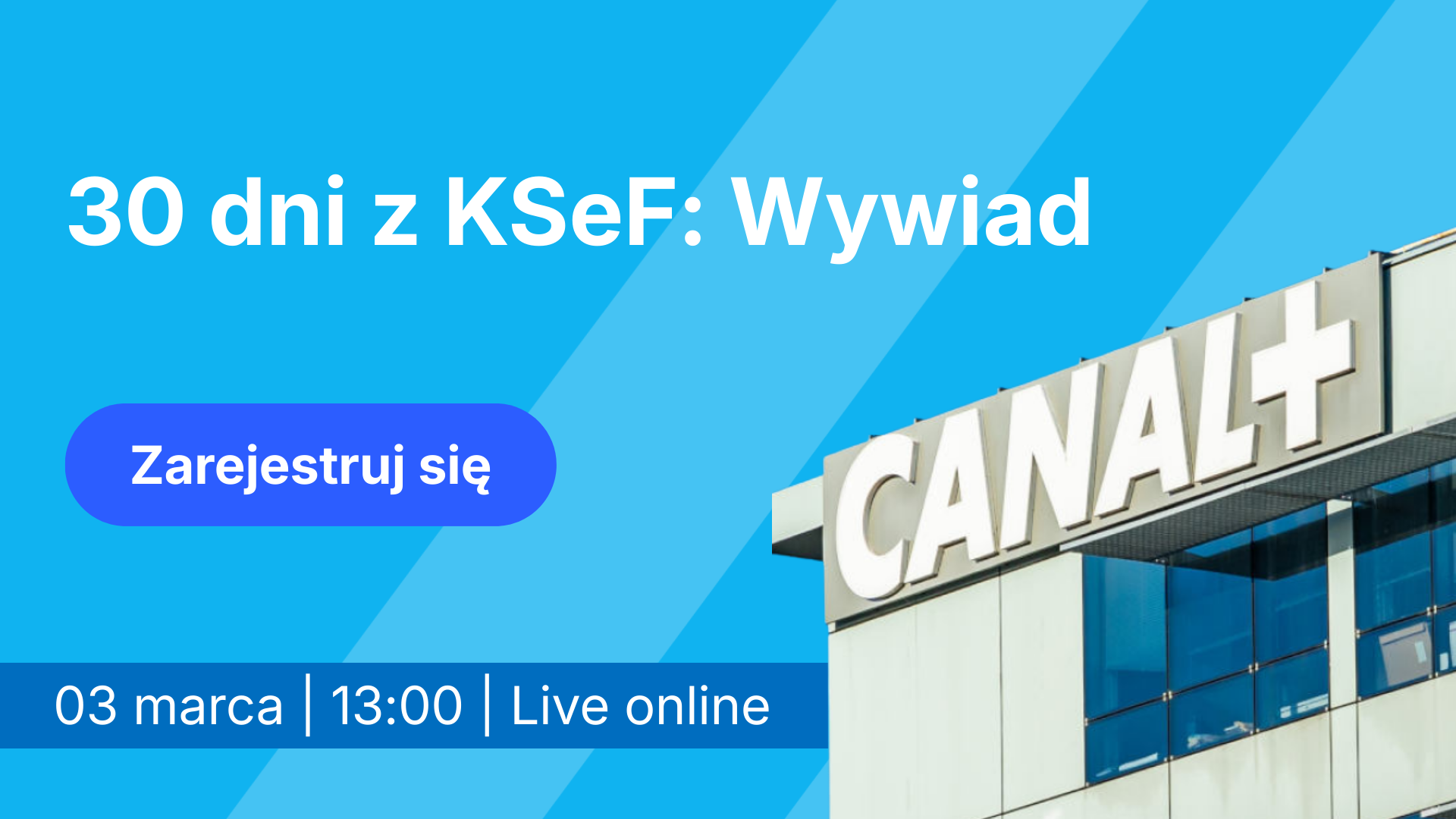 Wywiad Live z managementem Canal+ Polska: 30 dni z KSeF